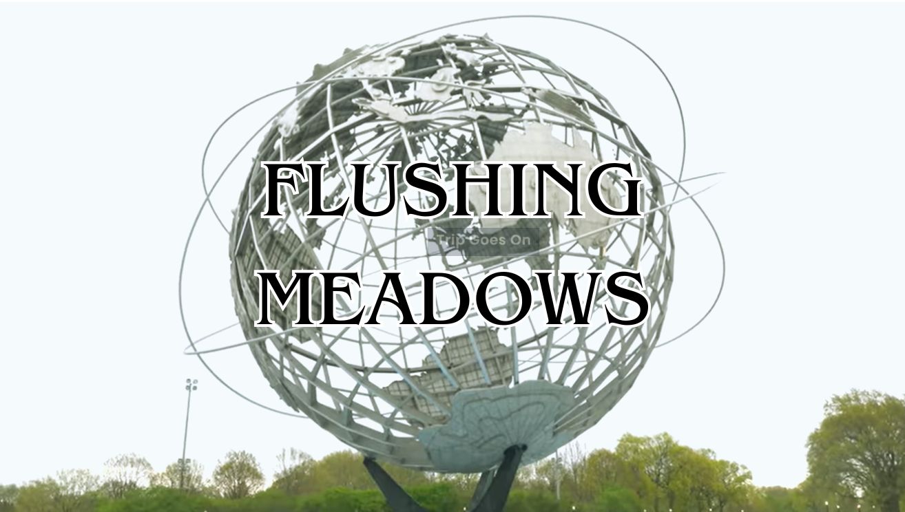 Flushing Meadows